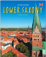 Journey through Lower Saxony - Reise durch Niedersachsen - Schwikart, Georg; Wrba, Ernst