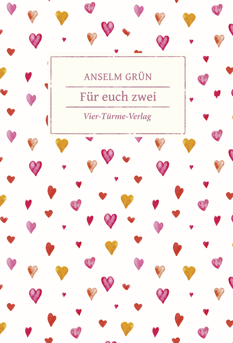 F&uuml;r euch zwei - Anselm Gr&uuml;n