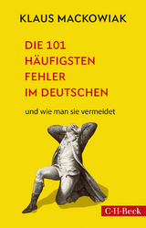 Die 101 h&auml;ufigsten Fehler im Deutschen - Klaus Mackowiak