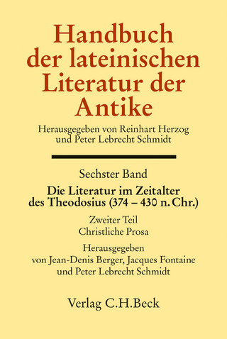 Handbuch der lateinischen Literatur der Antike Bd. 6: Die Literatur im Zeitalter des Theodosius (374-430 n.Chr.)