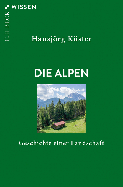 Die Alpen - Hansj&ouml;rg K&uuml;ster