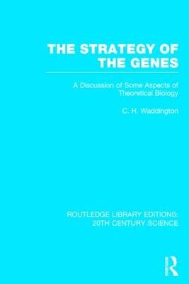 Strategy of the Genes -  C.H. Waddington
