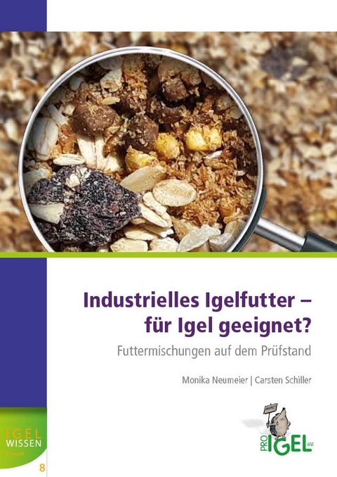 Industrielles Igelfutter - für Igel geeignet? - Monika Neumeier, Carsten Schiller