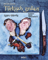 Türkisch Grillen - Izgara Alaturka - Metin Calis