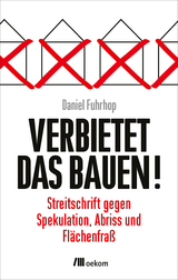 Verbietet das Bauen! - Daniel Fuhrhop