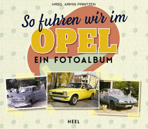 So fuhren wir im Opel - 