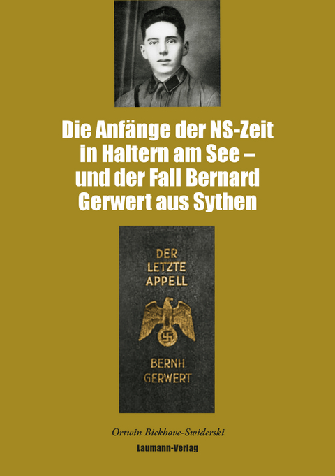 Die Anf&auml;nge der NS-Zeit in Haltern am See &ndash; und der Fall Gerwert aus Sythen - Ortwin Bickhove-Swiderski