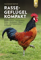 Rassegeflügel kompakt - Schmidt, Horst; Proll, Rudolf