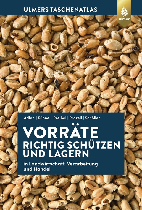 Vorr&auml;te richtig sch&uuml;tzen und lagern - Cornel Adler, Stefan K&uuml;hne, Sara Prei&szlig;el-Reckling, Sabine Prozell, Matthias Sch&ouml;ller