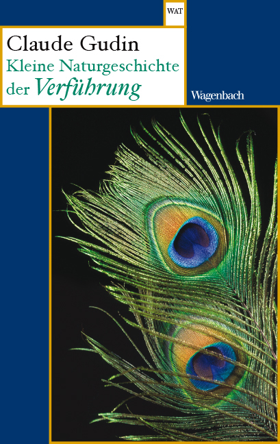 Kleine Naturgeschichte der Verf&uuml;hrung - Claude Gudin