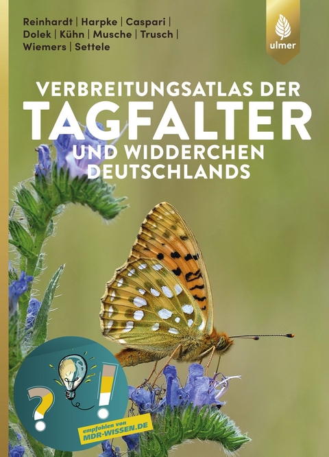 Verbreitungsatlas der Tagfalter und Widderchen Deutschlands - Rolf Reinhardt, Alexander Harpke, Steffen Caspari, Matthias Dolek, Elisabeth K&uuml;hn, Martin Musche, Robert Trusch, Martin Wiemers, Josef Settele