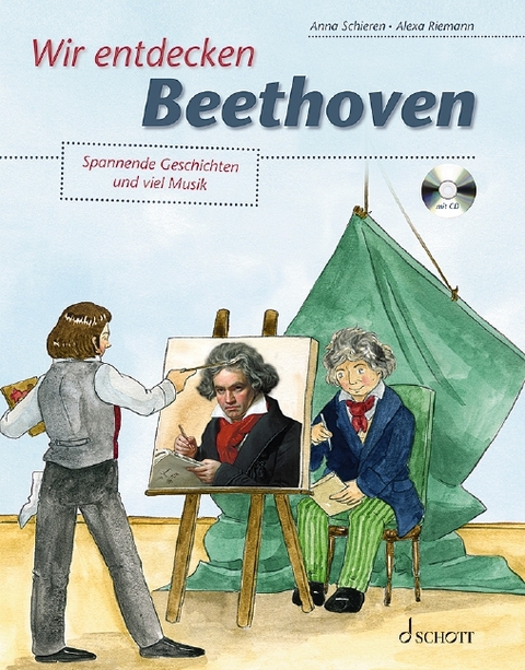 Wir entdecken Beethoven - Anna Schieren