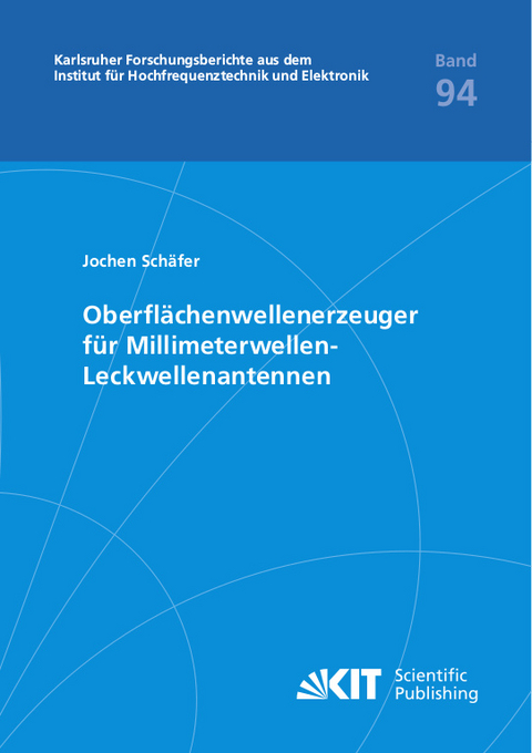Oberfl&auml;chenwellenerzeuger f&uuml;r Millimeterwellen-Leckwellenantennen - Jochen Sch&auml;fer