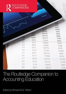 Routledge Companion to Accounting Education -  Richard M.S. Wilson
