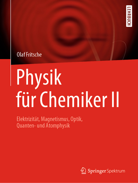 Physik f&uuml;r Chemiker II - Olaf Fritsche