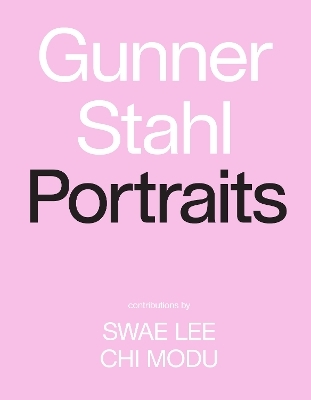 Gunner Stahl: Portraits - Gunner Stahl