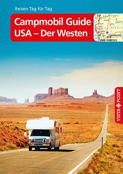 Campmobil Guide USA - Der Westen &ndash; VISTA POINT Reisef&uuml;hrer Reisen Tag f&uuml;r Tag - Ralf Johnen