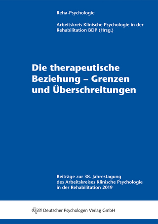 Die therapeutische Beziehung – Grenzen und Überschreitungen