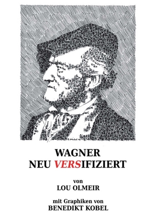 WAGNER NEU VERSIFIZIERT