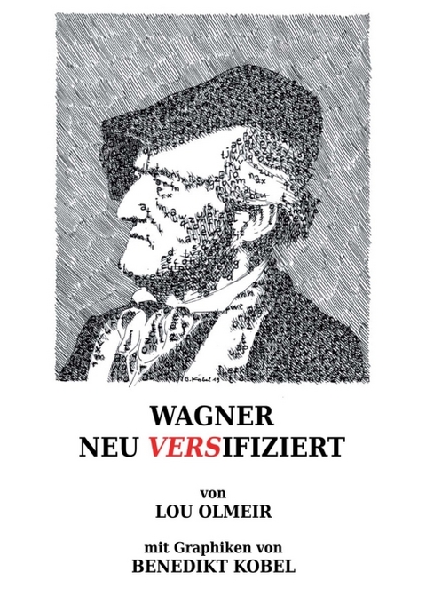 WAGNER NEU VERSIFIZIERT - Lou Olmeir