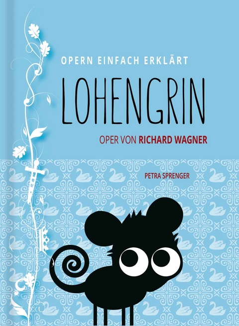 Lohengrin &ndash; Oper von Richard Wagner (Band 8) - Petra Sprenger