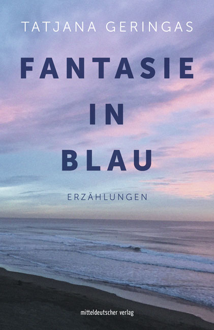 Fantasie in Blau - Tatjana Geringas