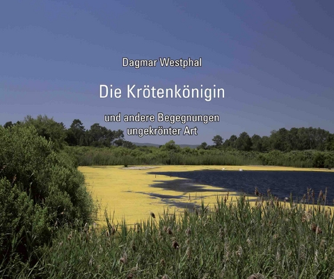 Die Kr&ouml;tenk&ouml;nigin - Dagmar Westphal