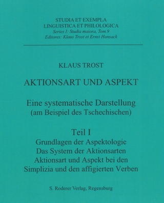 Aktionsart und Aspekt - eine systematische Darstellung (am Beispiel des Tschechischen)