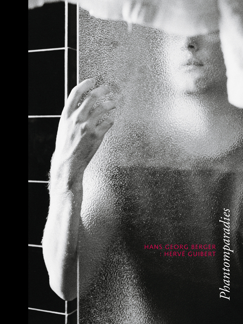 Phantomparadies - Hans Georg Berger, Herv&eacute; Guibert