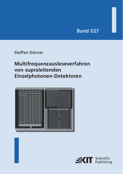 Multifrequenzausleseverfahren von supraleitenden Einzelphotonen-Detektoren - Steffen D&ouml;rner