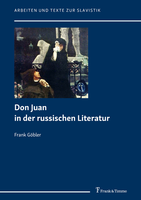Don Juan in der russischen Literatur - Frank G&ouml;bler
