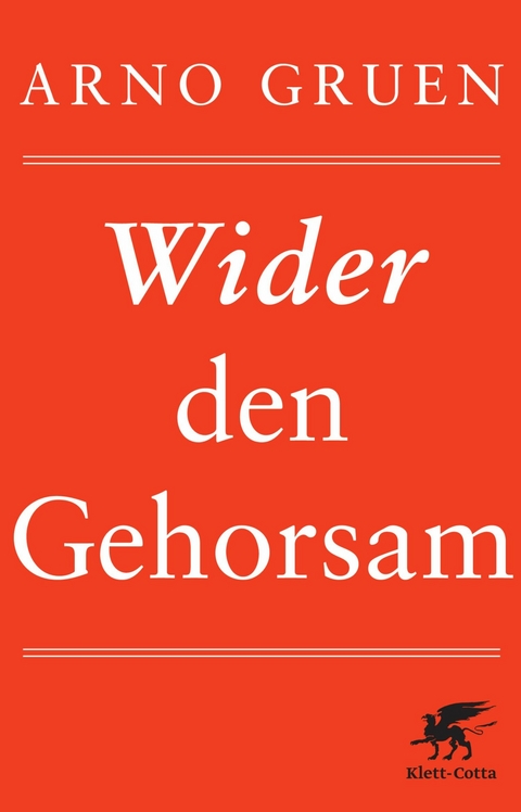 Wider den Gehorsam - Arno Gruen