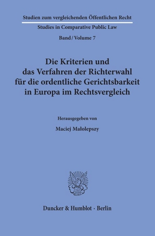 Die Kriterien und das Verfahren der Richterwahl für die ordentliche Gerichtsbarkeit in Europa im Rechtsvergleich.