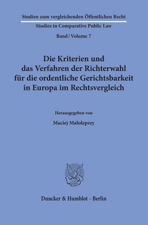 Die Kriterien und das Verfahren der Richterwahl f&uuml;r die ordentliche Gerichtsbarkeit in Europa im Rechtsvergleich. - 