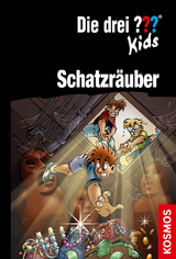 Die drei ??? Kids, Schatzr&auml;uber - Boris Pfeiffer, Ulf Blanck
