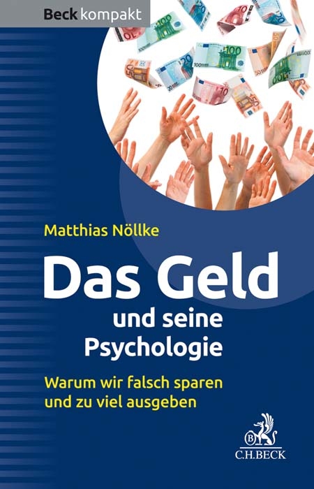 Das Geld und seine Psychologie - Matthias N&ouml;llke