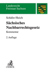 S&auml;chsisches Nachbarrechtsgesetz - Heinrich Sch&auml;fer, Andreas Reich