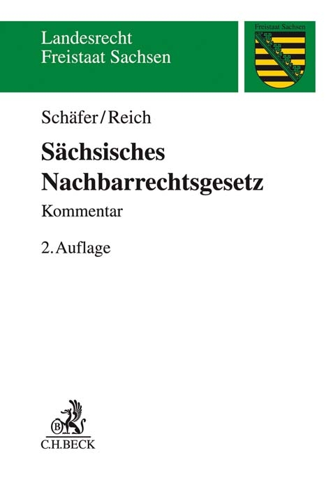 S&auml;chsisches Nachbarrechtsgesetz - Heinrich Sch&auml;fer, Andreas Reich
