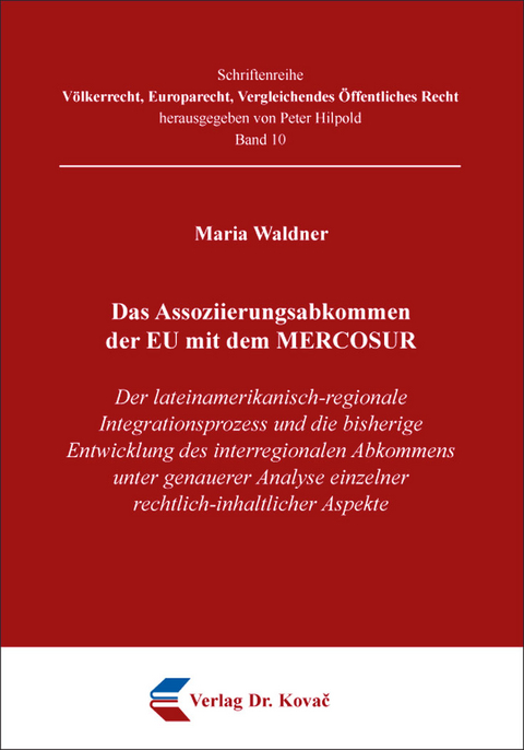Das Assoziierungsabkommen der EU mit dem MERCOSUR - Maria Waldner