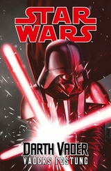 Star Wars Comics - Darth Vader (Ein Comicabenteuer): Vaders Festung - Charles Soule, Giuseppe Camuncoli