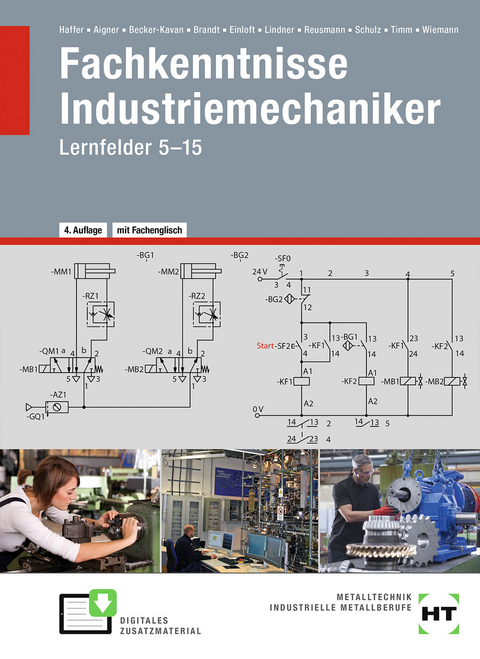 Fachkenntnisse Industriemechaniker - Reiner Haffer, Hubert Aigner, Angelika Becker-Kavan, Finn Brandt, Manfred Einloft, Volker Lindner, Monika Reusmann, Elisabeth Schulz, Jochen Timm, Achim Wiemann