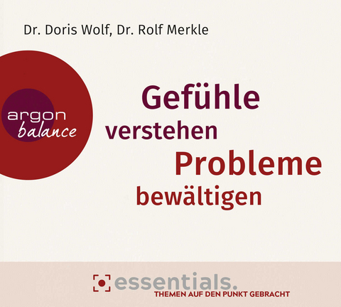 Gef&uuml;hle verstehen, Probleme bew&auml;ltigen - Doris Wolf, Rolf Merkle