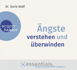 &Auml;ngste verstehen und &uuml;berwinden - Doris Wolf