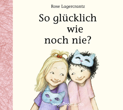 So gl&uuml;cklich wie noch nie? - Rose Lagercrantz