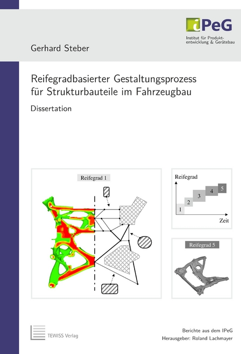 Reifegradbasierter Gestaltungsprozess f&uuml;r Strukturbauteile im Fahrzeugbau - Gerhard Steber