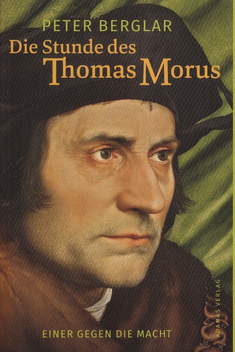 Die Stunde des Thomas Morus - Peter Berglar