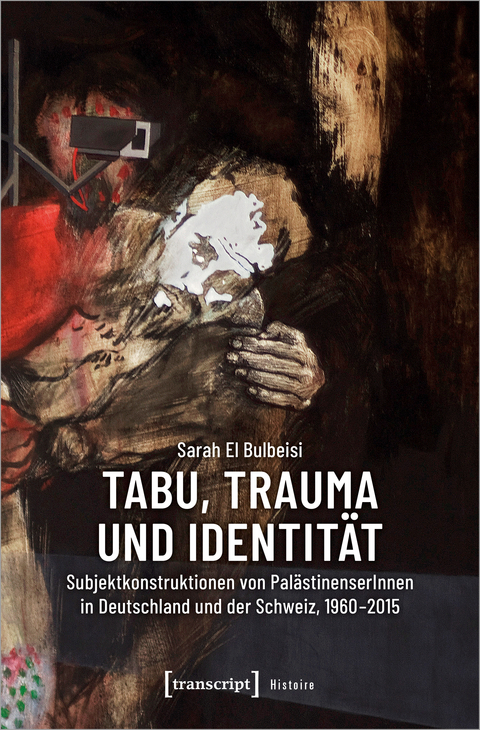 Tabu, Trauma und Identit&auml;t - Sarah El Bulbeisi