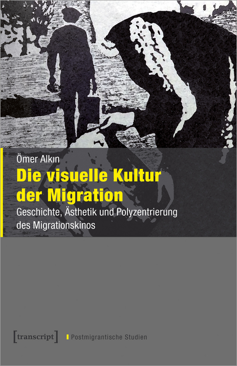 Die visuelle Kultur der Migration - &Ouml;mer Alkin