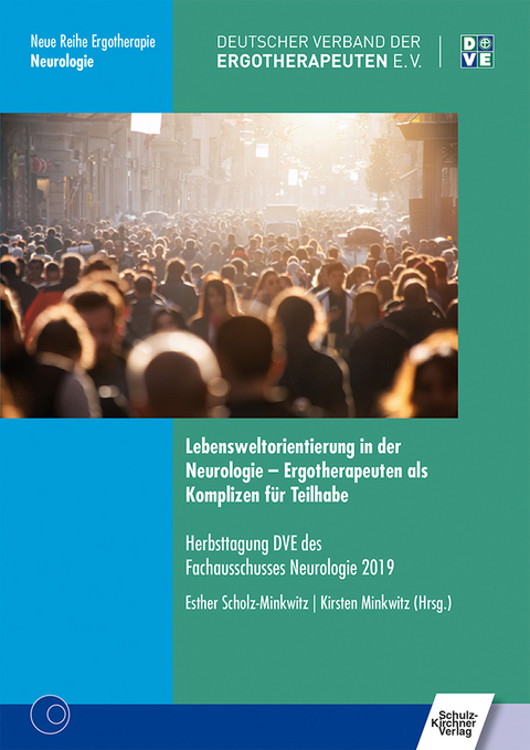 Lebensweltorientierung in der Neurologie - Ergotherapeuten als Komplizen f&uuml;r Teilhabe - Kirsten Minkwitz