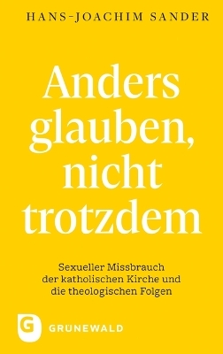 Anders glauben, nicht trotzdem - Hans-Joachim Sander